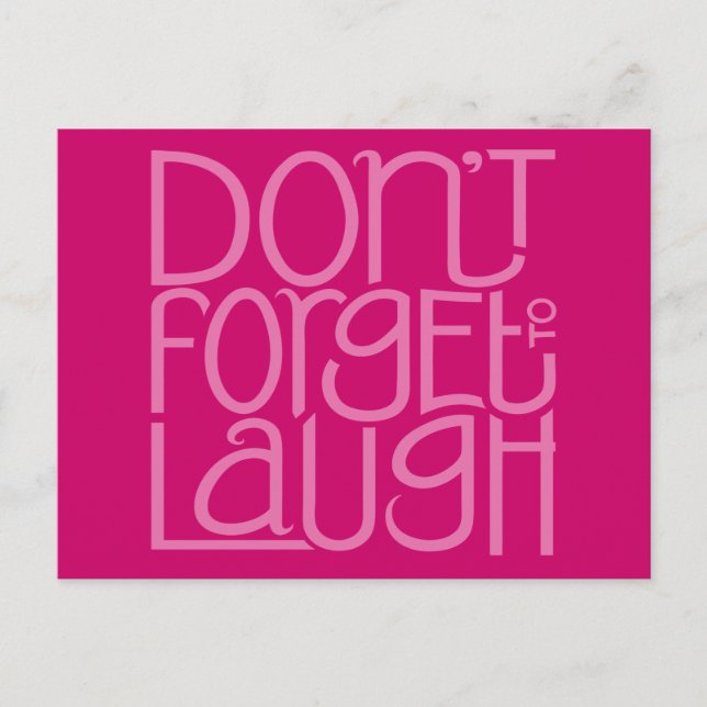 Glöm inte att Laugh rosa Postcard Vykort (Framsida)