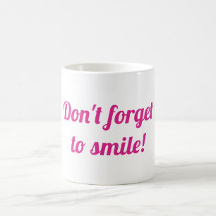 Glöm inte att le kaffemugg