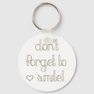 Glöm inte att le Keychain Nyckelring