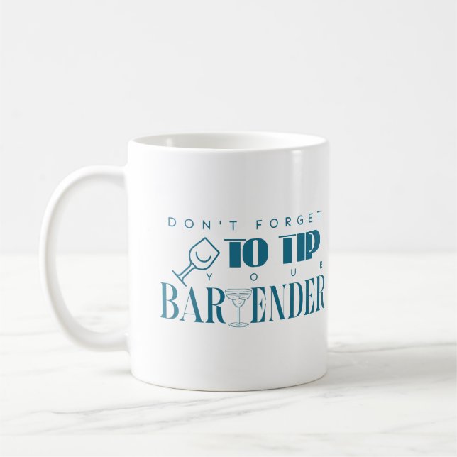 Glöm inte att tippa upp din bartender Pub Humor Kaffemugg (Vänster)
