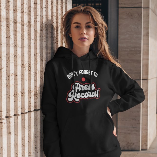 Glöm inte att trycka på Spela in - roligt kamerate Hoodie (Skapare uppladdad)
