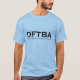 Glöm inte att vara enormt (DFTBA) T-shirt (Framsida)