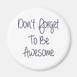 Glöm inte att vara Fantastisk Magnet