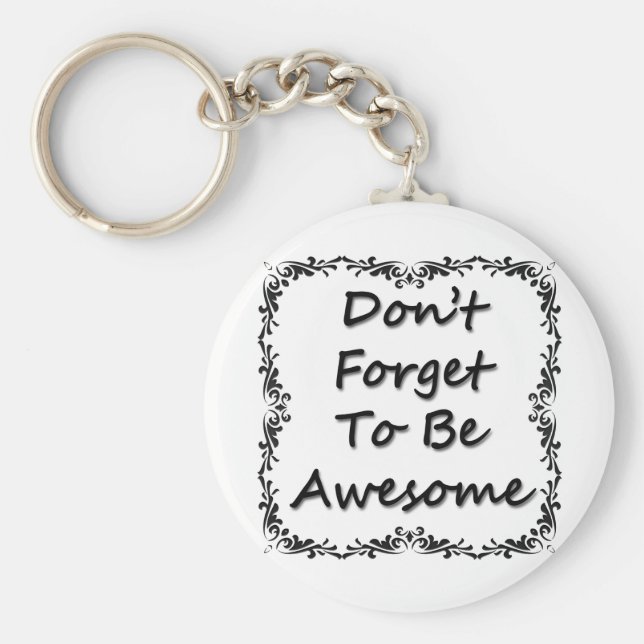 Glöm inte att vara Fantastisk Nyckelring (Framsidan)