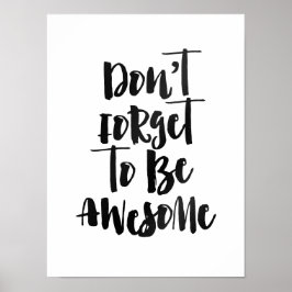 Glöm inte att vara fantastisk poster