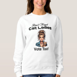 Glöm inte Cat Dam också! Kamala 2024 T Shirt