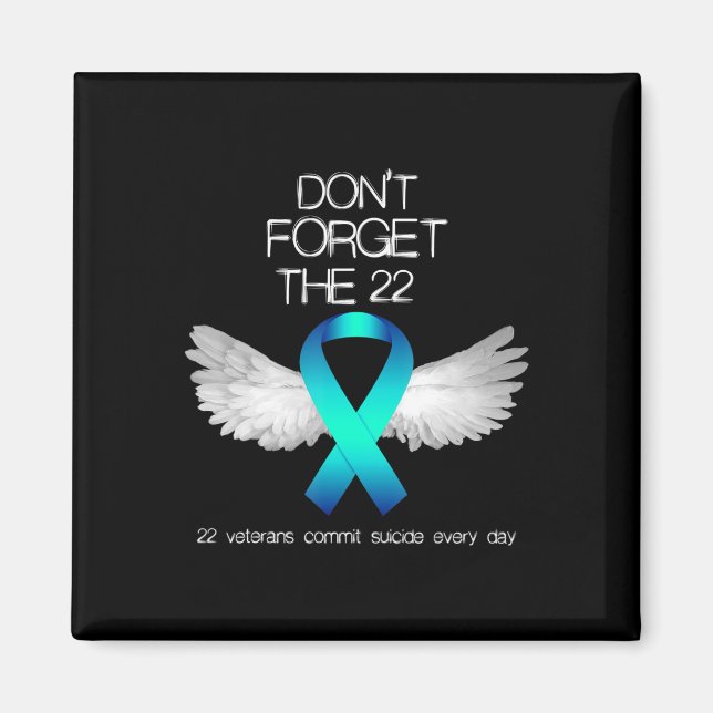 Glöm inte de 22 veteranerna PTSD Suicide Awarenes Magnet (Framsidan)