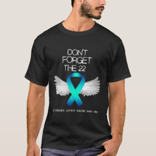 Glöm inte de 22 veteranerna PTSD Suicide Awarenes T Shirt