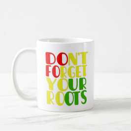 Glöm inte dina rötter-afroamerikansk     T-Shirt Kaffemugg