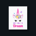 Glöm inte Dream Cute Rosa Unicorn Canvastryck<br><div class="desc">Ett kanvastryck med ett inspirerande citat som säger: Glöm inte till Dream. Designad med trendig rosa Unicorn. Lägg till med ett hörlstycke i blommigten finare. De vidriga fjärilarna flyger runt. En vattenfärgsbakgrund för blekens lila, rosa och gult.</div>