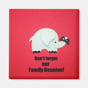 Glöm inte familjen Reunion! Magnet