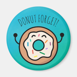 "Glöm inte!" Lustigt Donut Magnet