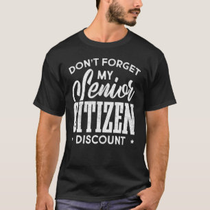 Glöm inte min högsta rabatt t shirt