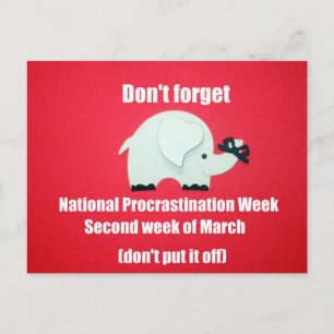 Glöm inte National Procrastination Week. Vykort