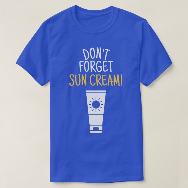Glöm inte Sol Cream Uv Awareness Uv Safety 4 T Shirt (Design framsida)