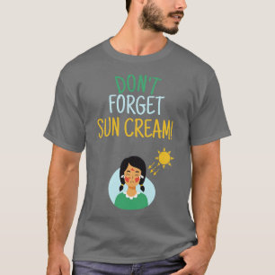 Glöm inte Sol Cream Uv Awareness Uv Safety 6 T Shirt