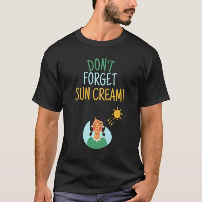 Glöm inte Sol Cream Uv-medvetenheten om Uv Safety T Shirt (Framsida)