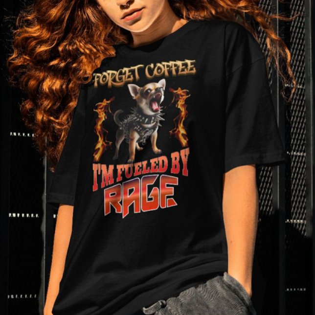 Glöm kaffe jag är full av vrede t shirt (Skapare uppladdad)