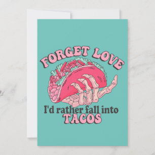 Glöm kärlek jag hellre störtar in i tacos rolig julkort