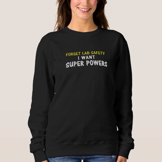 Glöm Lab Safety jag vill ha Topparna Superthesin S T Shirt (Framsida)