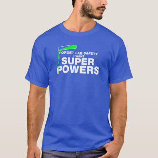 Glöm labbsäkerhet. Rolig vetenskap Tee Shirt