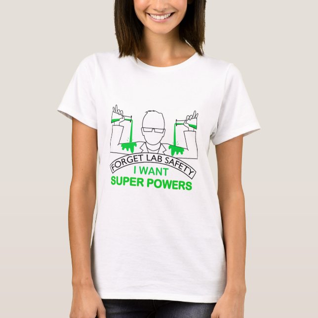 Glöm Labsäkerhet Jag Vill Ha Superkrafter Tee Kemi (Framsida)