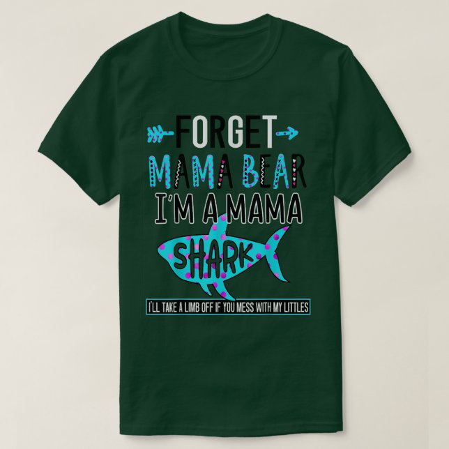 Glöm Mamma Bear jag är en Mamma Shark Funny Mamma T Shirt (Design framsida)
