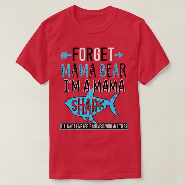 Glöm Mamma Bear Jag är en Mamma Shark Funny Mamma  T Shirt (Design framsida)