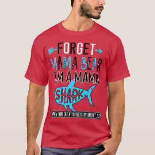 Glöm Mamma Bear Jag är en Mamma Shark Funny Mamma  T Shirt