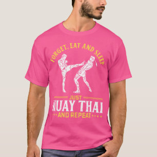 Glöm mat och sömn bara mycket thai och upprepa mua t shirt