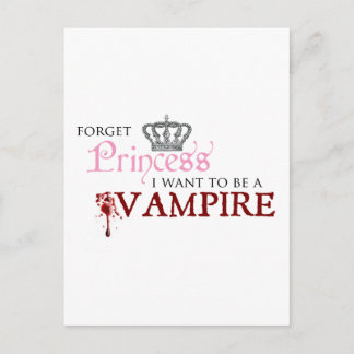"Glöm Princess, jag vill bli en vampyr" Vykort