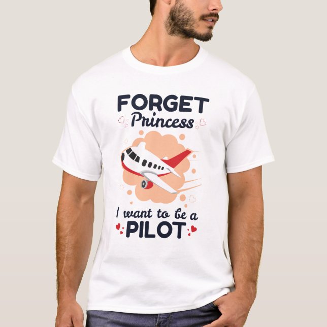 Glöm Princess jag vill bli pilot T Shirt (Framsida)