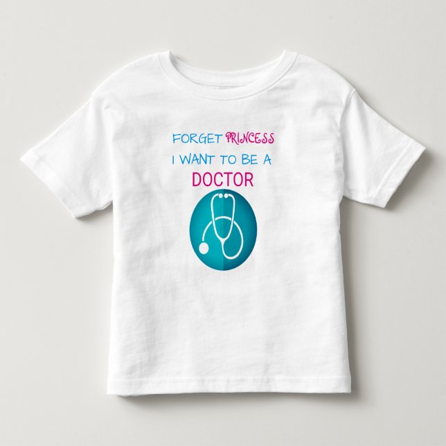 "Glöm Princess, jag vill vara Doktor" T-shirt (Framsida)