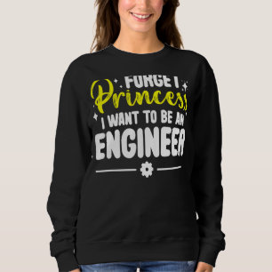 Glöm Princess jag vill vara Ingenjör Ingenjör T Shirt