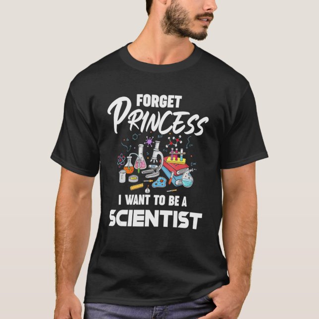 Glöm Princess jag vill vara vetenskapsman G T Shirt (Framsida)