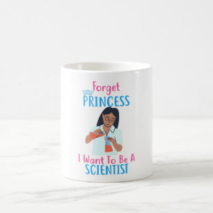 Glöm Princess jag vill vara vetenskapsman Kaffemugg