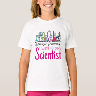 Glöm Princess jag vill vara vetenskapsman T Shirt