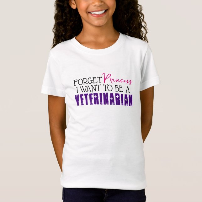 "Glöm Princess, jag vill vara veterinär" T Shirt (Framsida)
