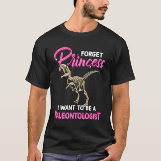 Glöm Princess vill bli en paleontolog Dino L T Shirt