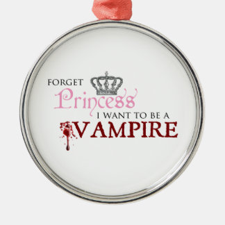 "Glöm princessen, mig önskar att vara en vampyr ", Julgransprydnad Metall