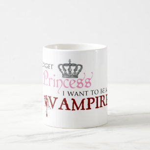 "Glöm princessen, mig önskar att vara en vampyr Kaffemugg