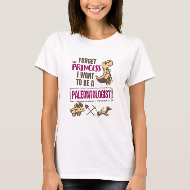 Glöm Prinsessan att jag vill vara en paleontolog T Shirt (Framsida)
