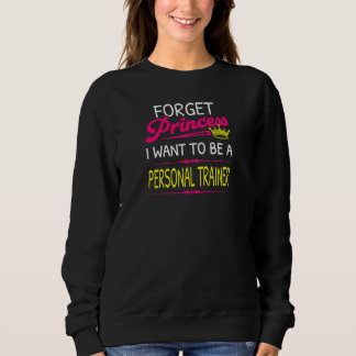 Glöm prinsessan jag vill bli personlig tränare   t shirt
