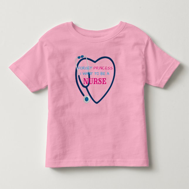 "Glöm prinsessan, jag vill vara en sjuksköterska" T Shirt (Framsida)