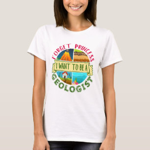 Glöm prinsessan jag vill vara geolog Geologi T Shirt
