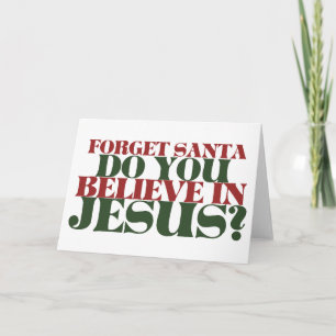 Glöm tomten du tror på Jesus Helgkort