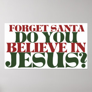 Glöm tomten du tror på Jesus Poster