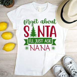 Glöm tomten, jag frågar bara NANA T Shirt