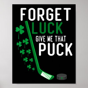 Glöm tur Ge mig den puck Rolllig hockey St Patr Poster