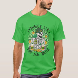 Glöm Tur Ge mig en öl T Shirt